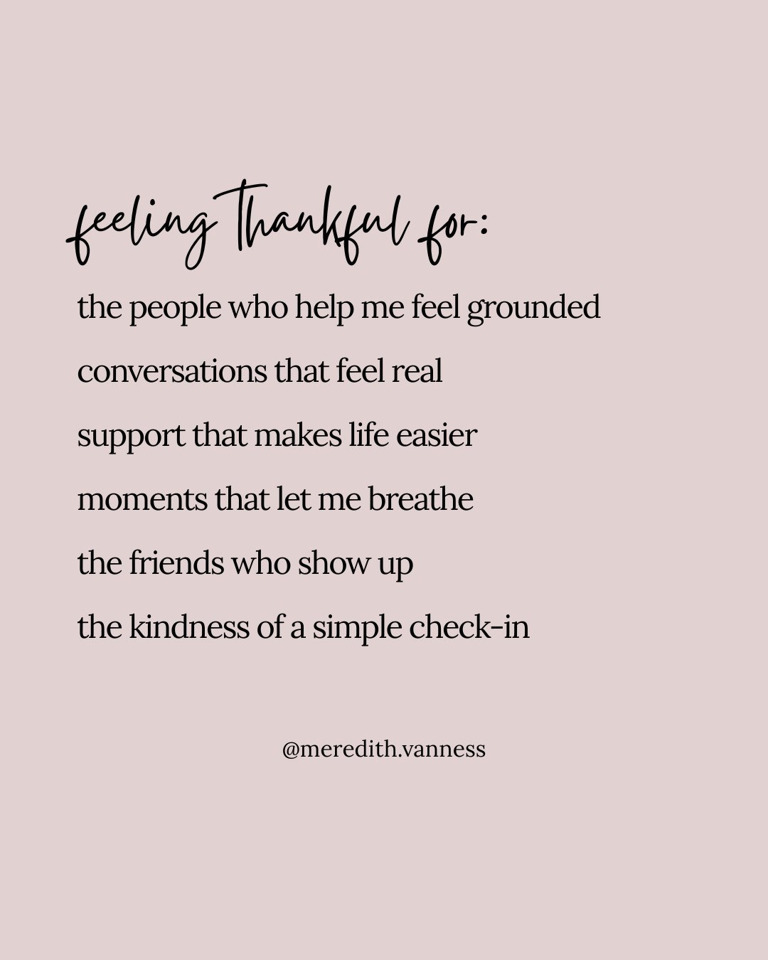 Feeling thankful for this kind of support lately. Not in a &ldquo;life is perfect&rdquo; way, but in the way that real people and small moments can change your whole day. The friends who show up, the conversations that feel honest, the check-ins that