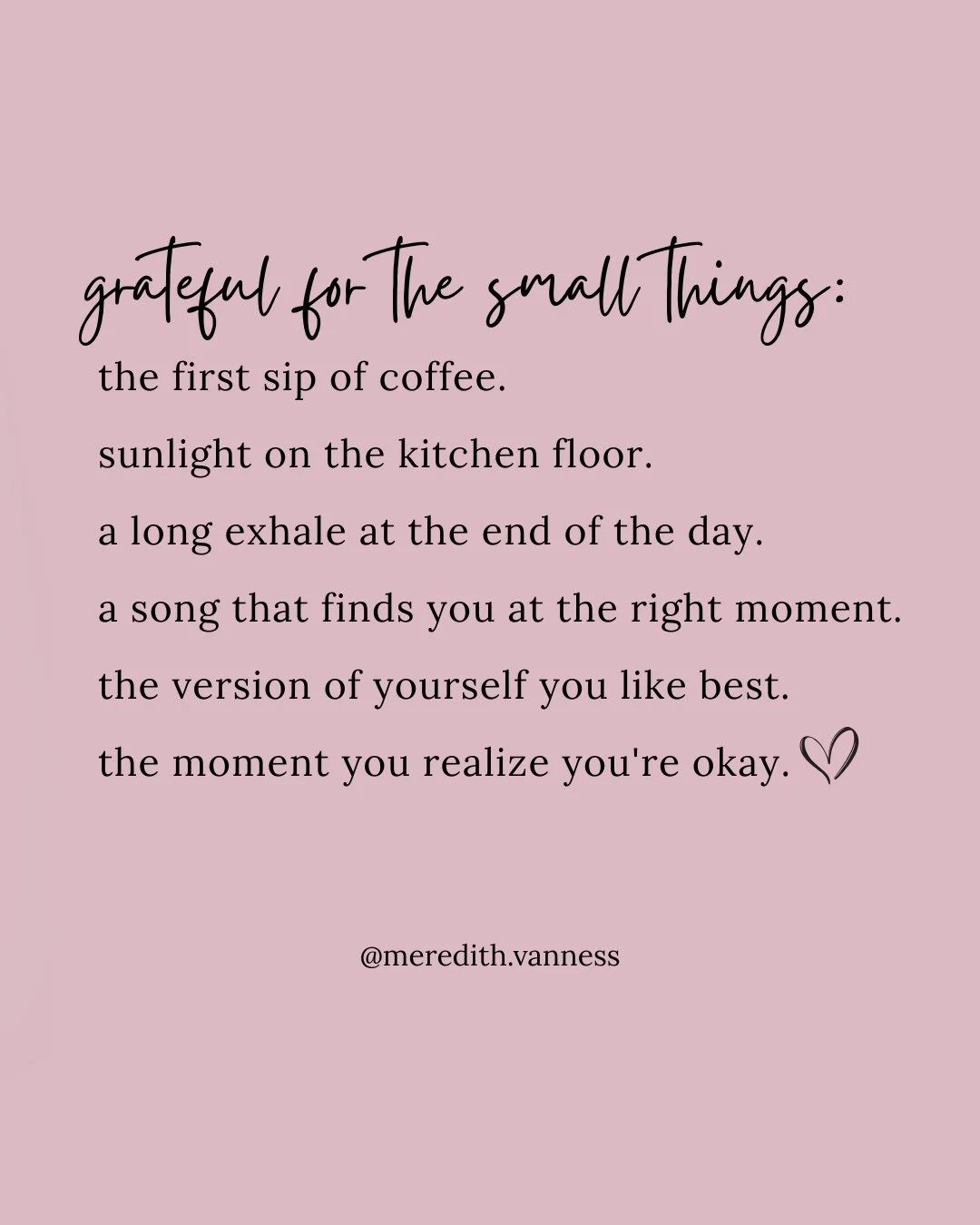 Something I notice with my clients is how often we wait for the big moments to feel grateful. The promotion. The vacation. The breakthrough. And then they come and we're already onto the next thing.⁠
⁠
The good stuff is rarely loud. It's the ordinary