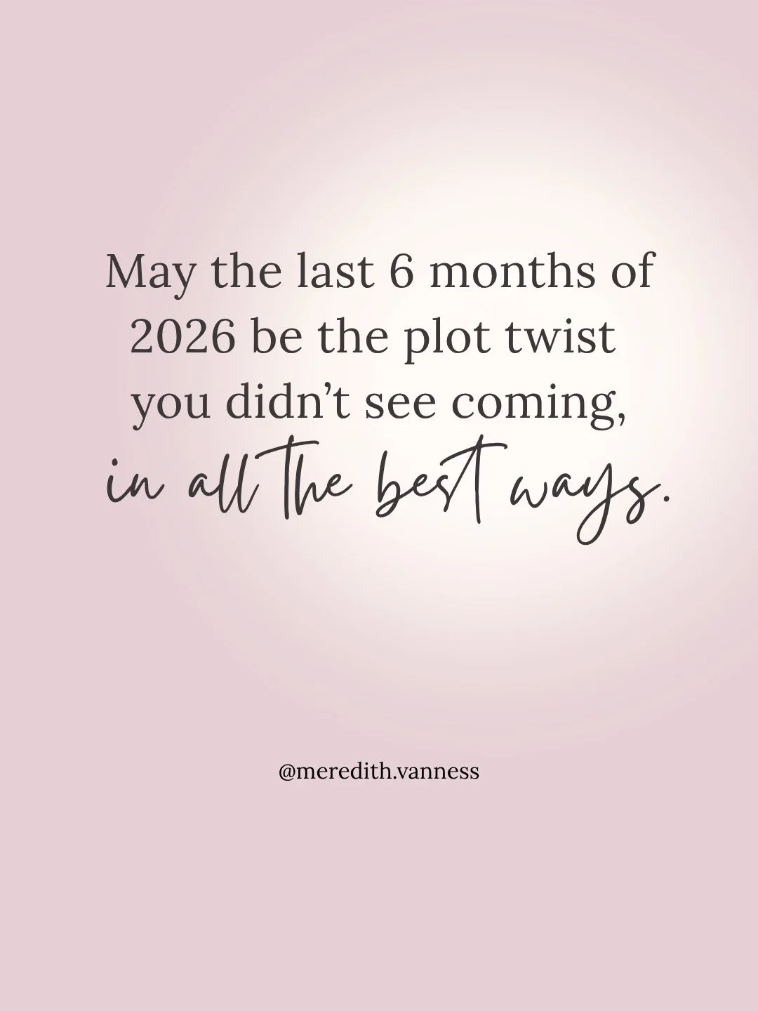 Just a little Monday reminder. Six more months. Here we go.⁠
⁠
This quote really speaks to me because six months ago, I had no idea what the plot twist would be. I didn&rsquo;t know I would be working on a big project that I love or how much of my ti