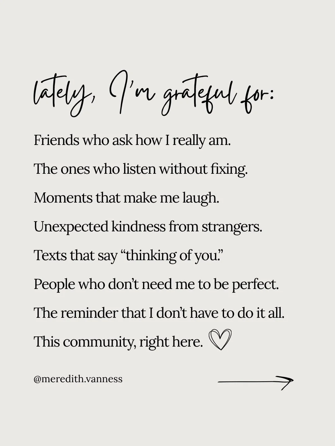 Welcome. 🙏🏻 I&rsquo;m Meredith, a psychotherapist, writer, mom, friend, and the person behind this page.

I share gentle reminders for real life, the things I notice as a therapist, and the things I&rsquo;m still figuring out as a human. Some posts