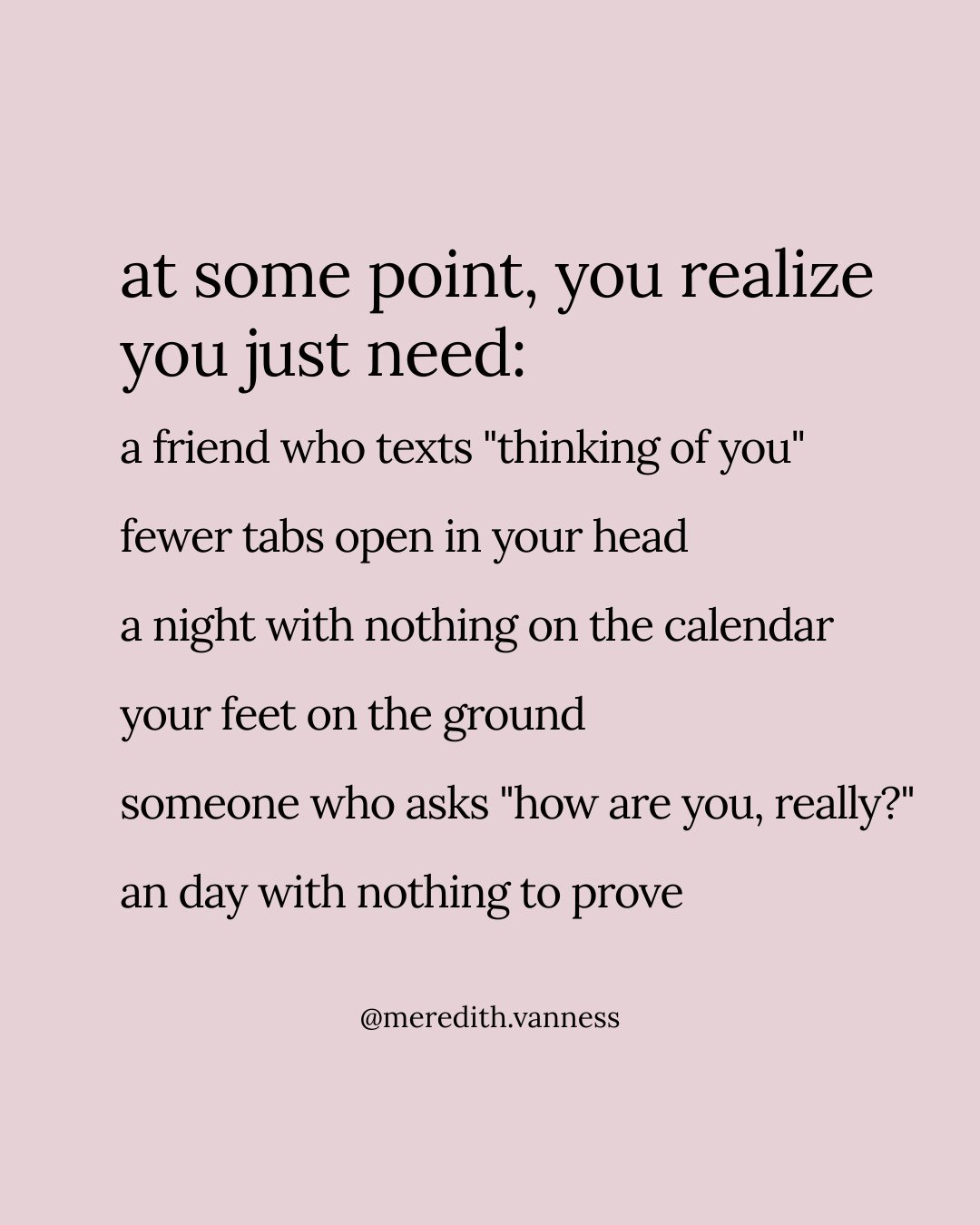 I know this feeling. When life gets full, I can start thinking I need a better plan, more discipline, or some big reset. Usually what I actually need is much simpler: less noise, a little more space, and time with someone I don&rsquo;t have to explai