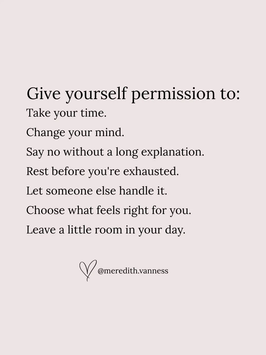 I get this because I do it too. I can wait until I&rsquo;m completely overwhelmed before I finally take a break. I can look for the perfect reason to say no, then explain myself far more than I need to.⁠
⁠
I have to come back and remind myself that I
