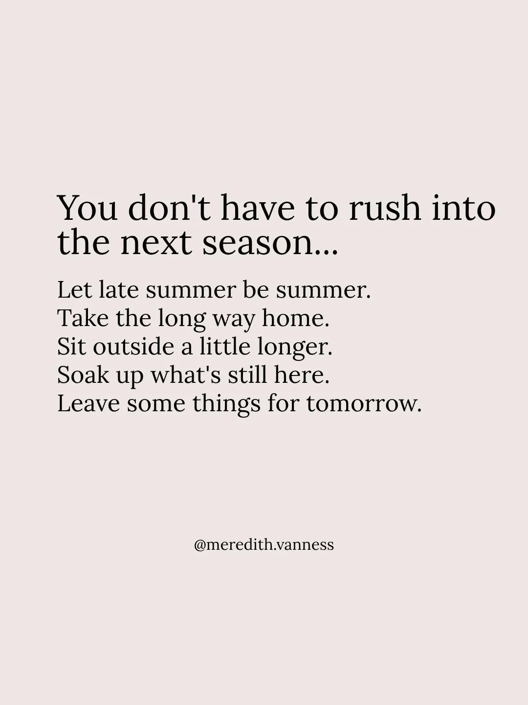 August always feels a little in-between to me.⁠
⁠
Part of us is looking ahead. New routines, new plans, the feeling that it&rsquo;s time to get back to everything. And part of us is still here, still wanting the slow mornings, the extra daylight, din