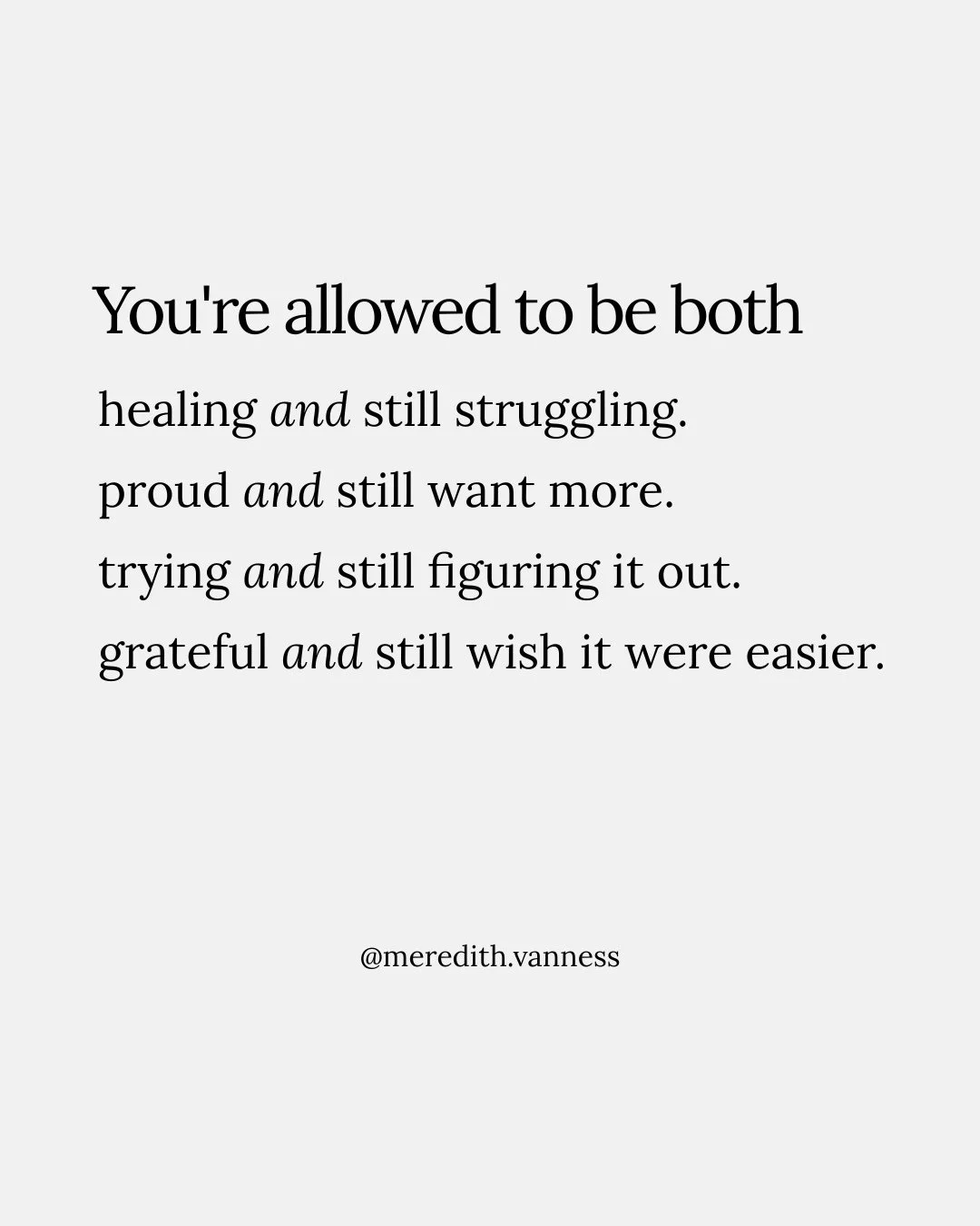 This is something I come back to a lot, both with clients and in my own life. Two things can be true at the same time, even when they seem like they shouldn&rsquo;t fit together.⁠
⁠
You can be grateful and still want something to change. You can be p