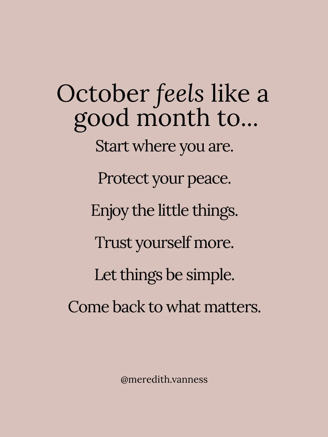 I really like this kind of reminder at the start of a new month. Not a huge reset. Not a list of things to fix. Just a few things I want to come back to more often.⁠
⁠
October feels like a good month for that.⁠
⁠
Which one do you need most right now?