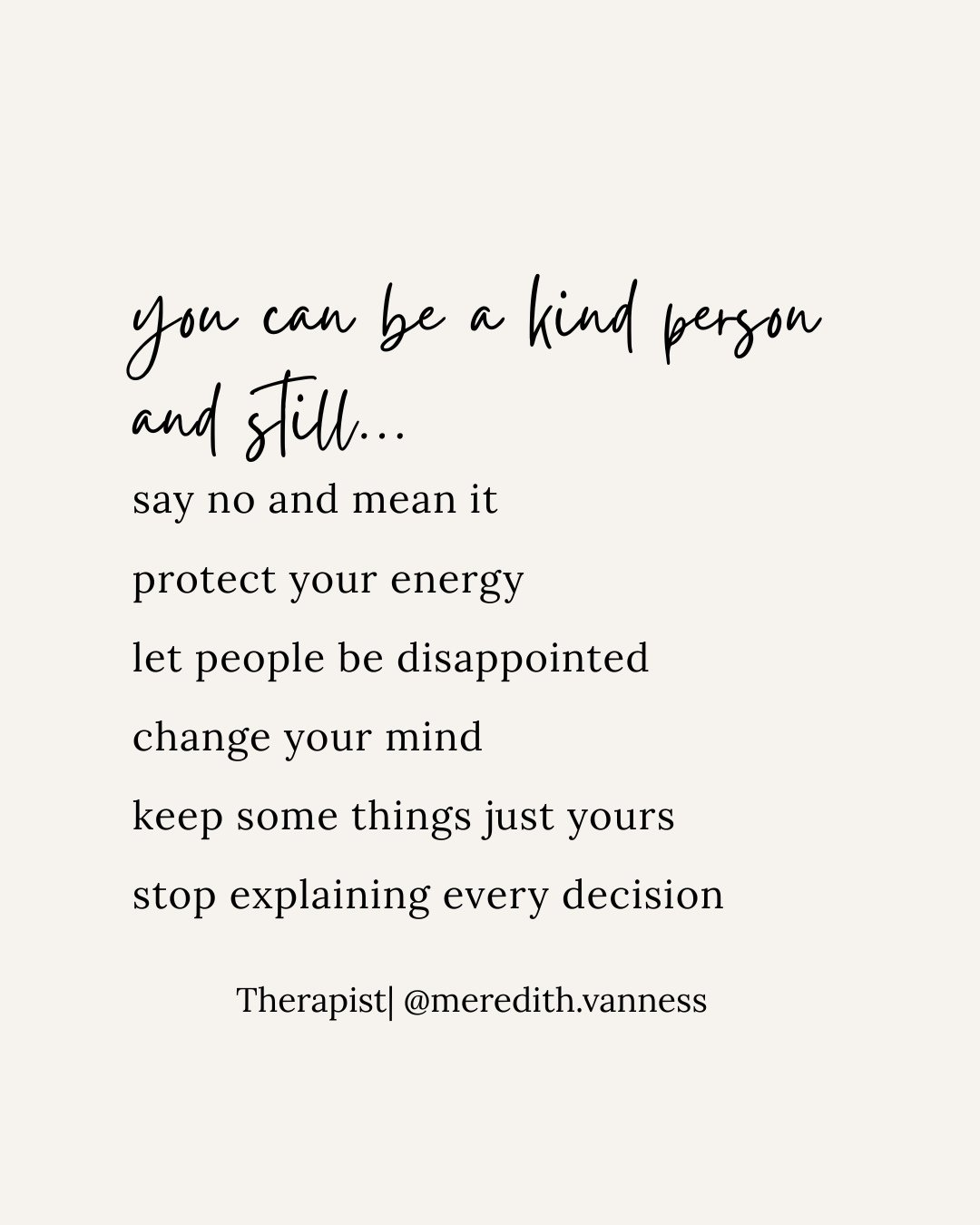 This is one I&rsquo;ve had to learn myself.⁠
⁠
For a long time, I thought being kind meant being easygoing, available, and willing to make things work. A lot of the time, that meant saying yes before I&rsquo;d even checked in with myself.⁠
⁠
I've lea
