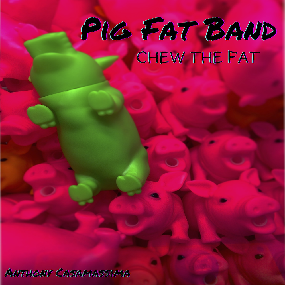 Album Cover - Pig Fat Band: Chew the Fat