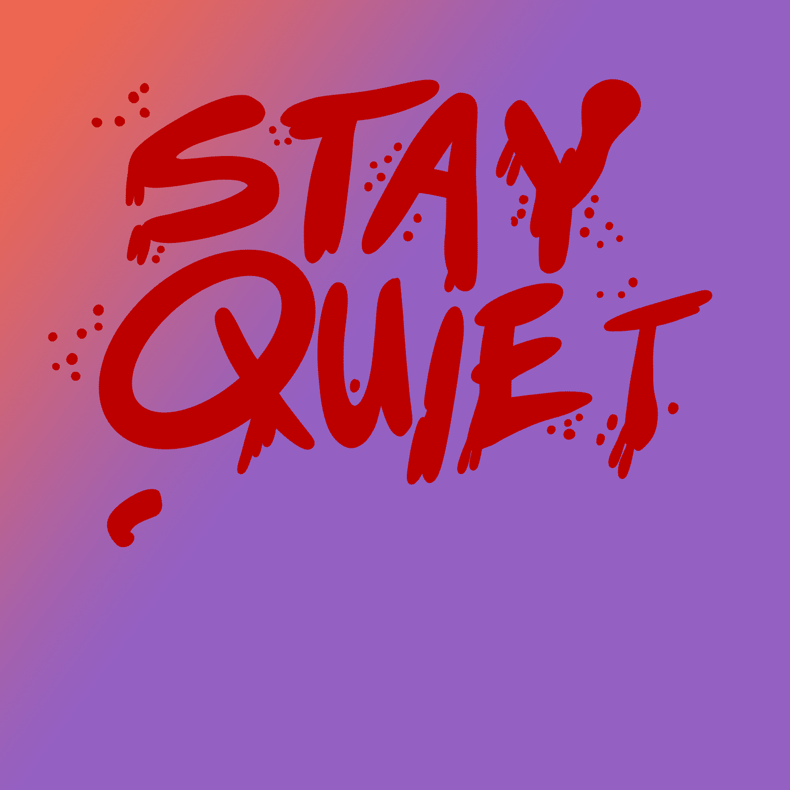 2_Stay_Quiet_Stay_Alive_JordanKay.gif