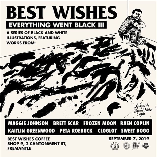 EVERYTHING WENT BLACK - BEST WISHES GROUP SHOW