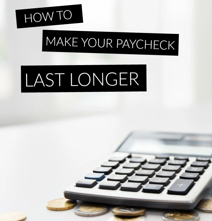 Tired of living paycheck to paycheck? Read how these 5 ways can help you make your paycheck last longer!