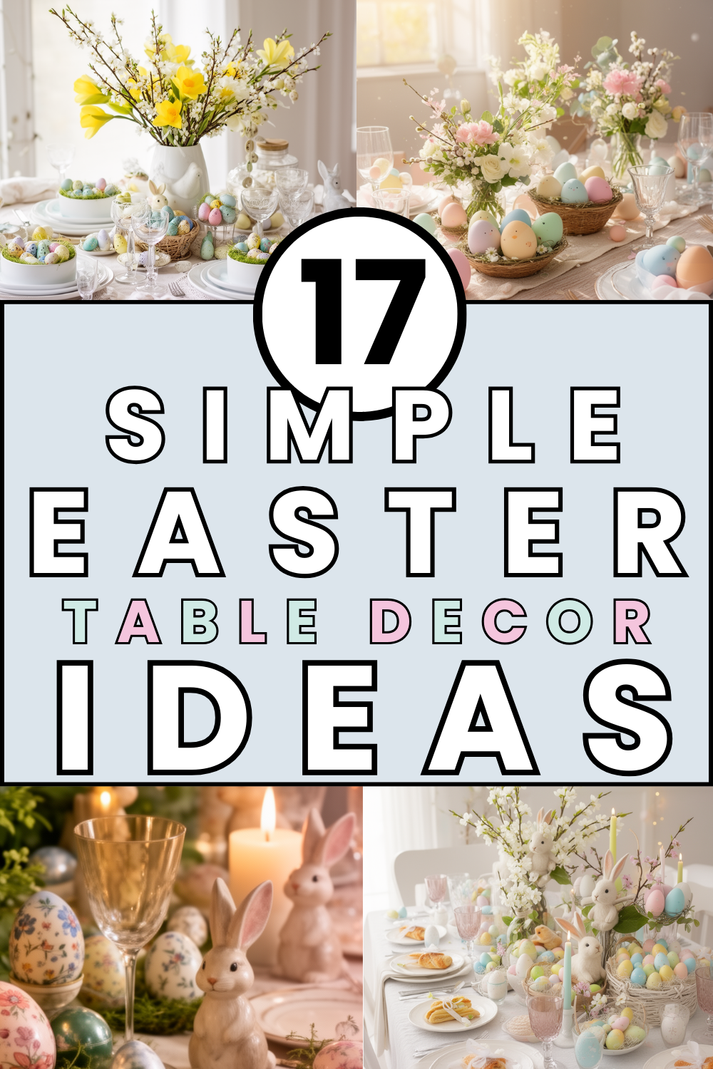 Looking for simple Easter table decor ideas? These easy Easter table decorations include pastel place settings, floral centerpieces, farmhouse Easter table decor, greenery garlands, and elegant spring tablescape inspiration.