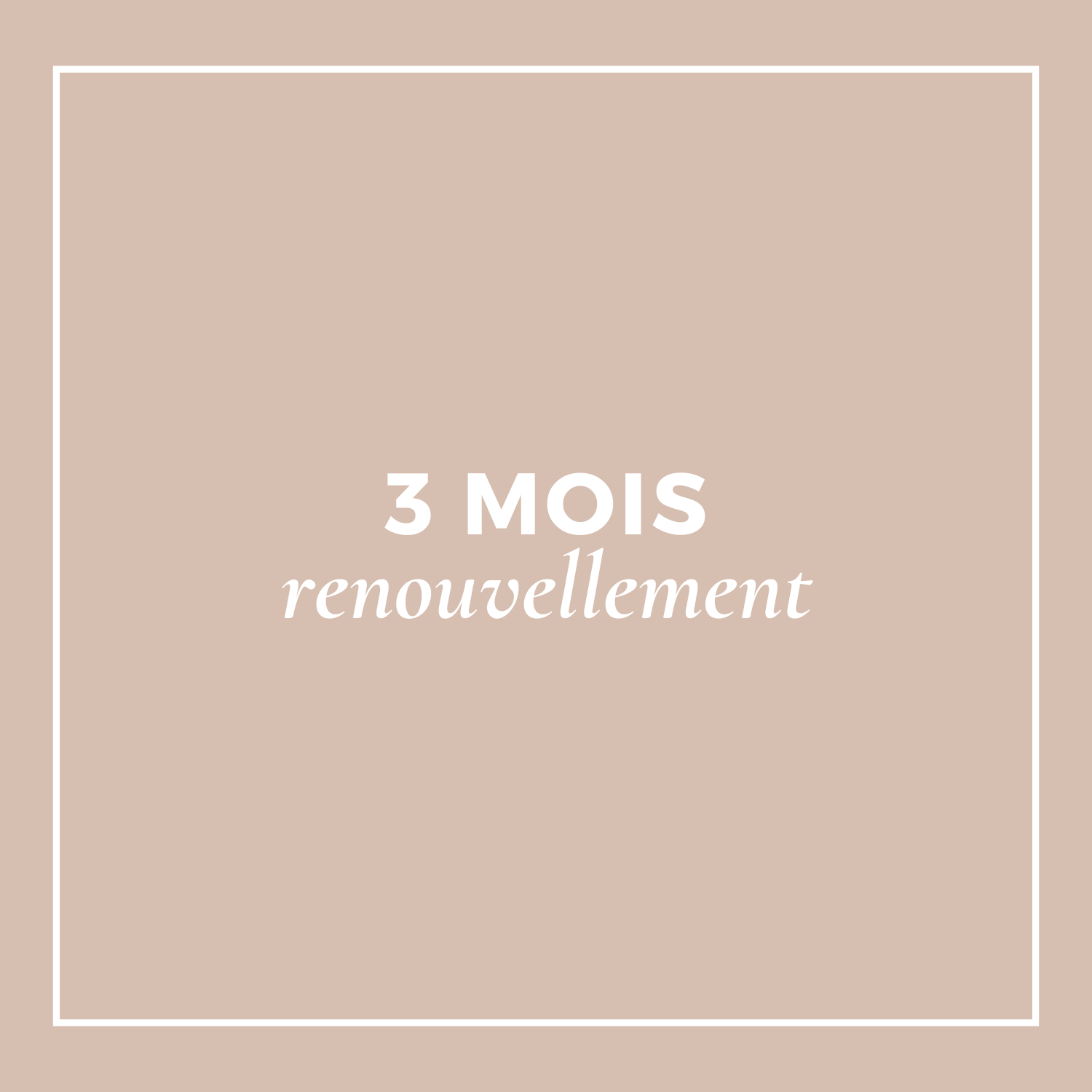 3 mois renouvellement.png