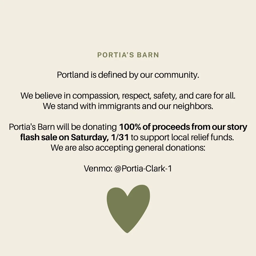 We stand with immigrants and our neighbors in the Portland community and beyond. On Saturday, 1/31 we will post a flash sale on our story and donate 100% of proceeds (along with any additional donations) to local organizations doing amazing work to s