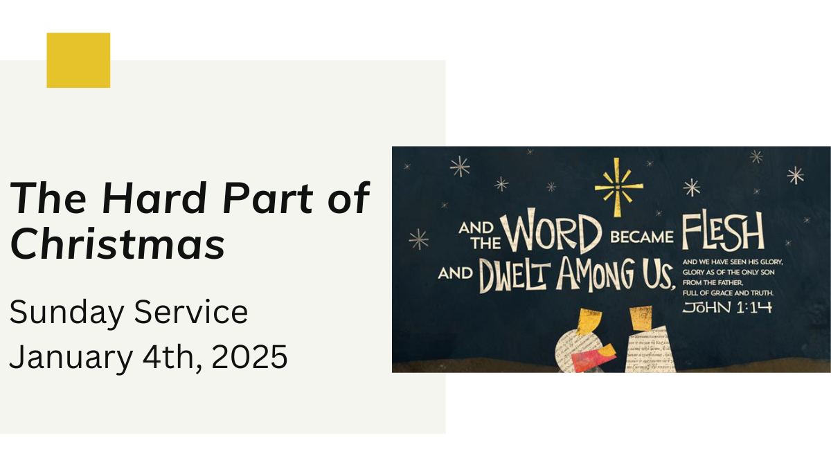 “The Hard Part of Christmas” - January 4th, 2025;