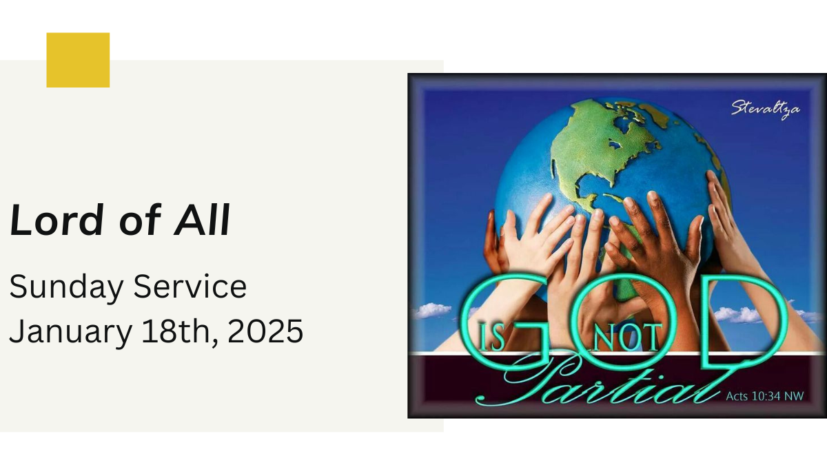 “Lord of All” - January 18th, 2025;