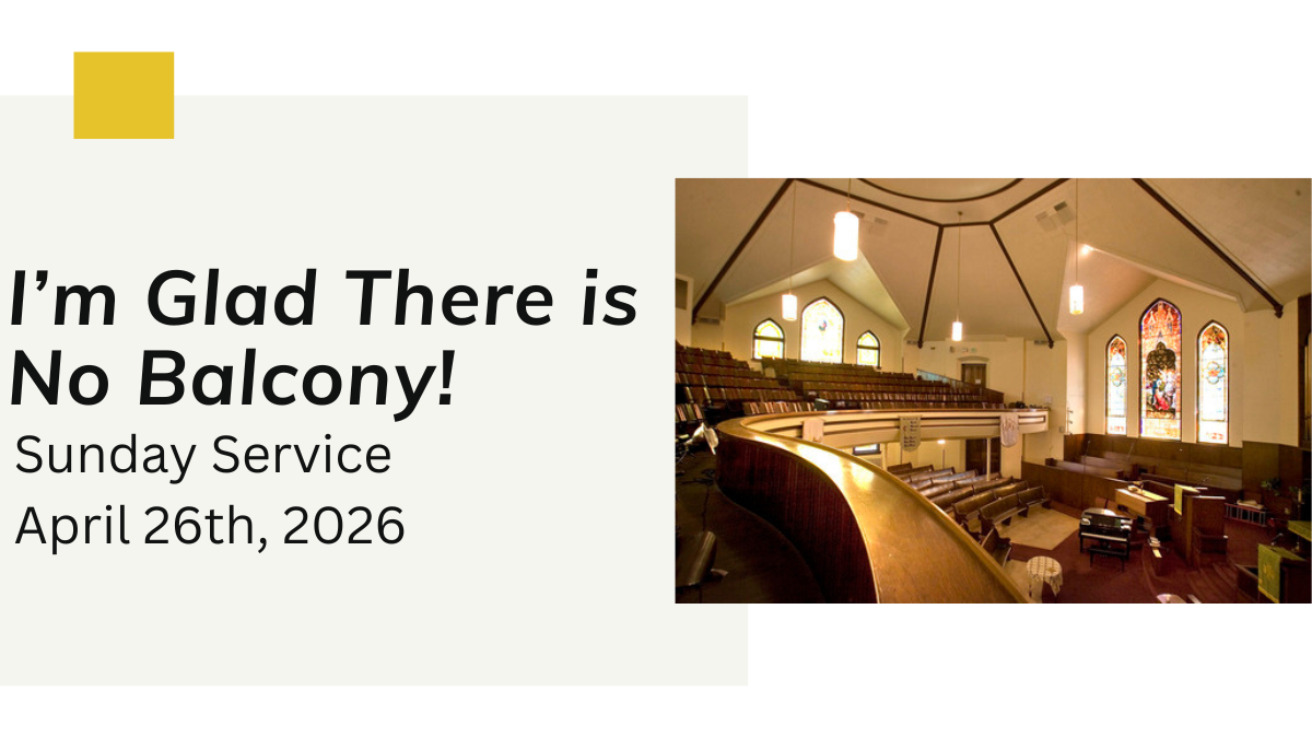 “I’m Glad There Is No Balcony!” - April 26th, 2026;