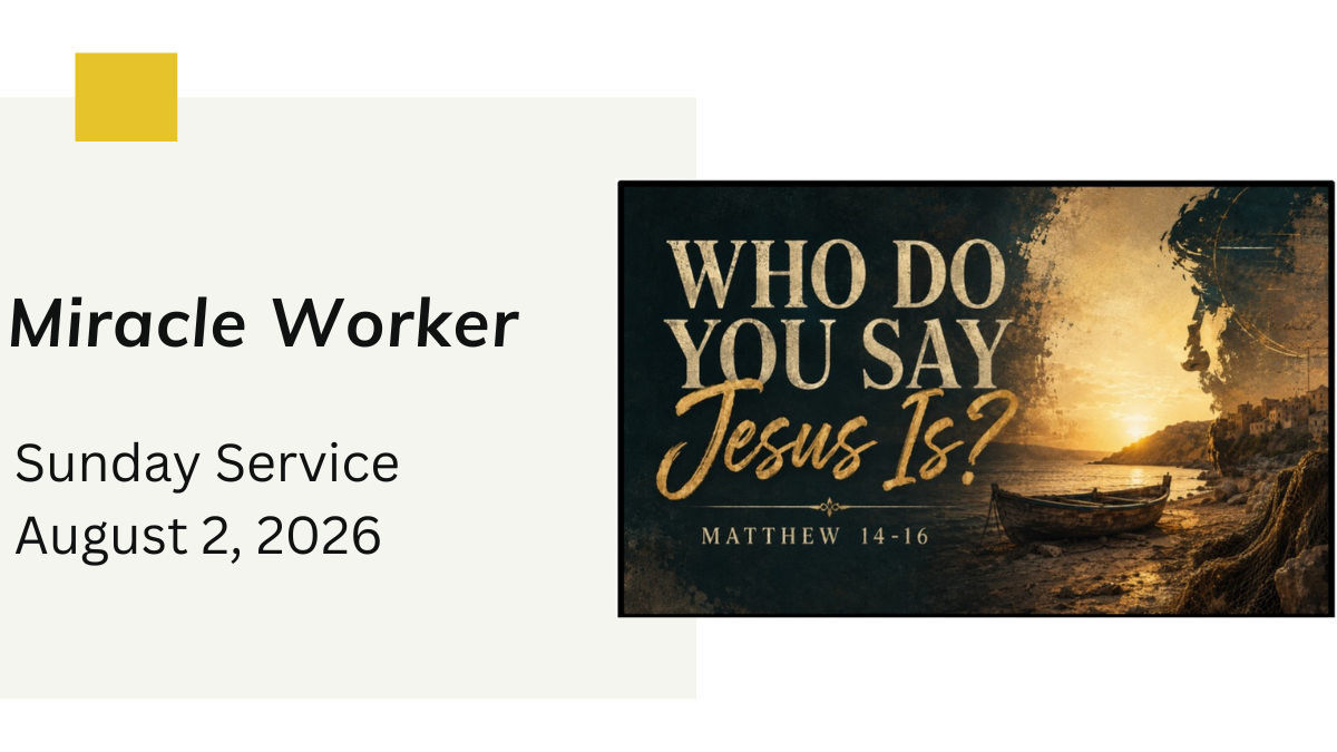 “Miracle Worker” - August 2nd, 2026;