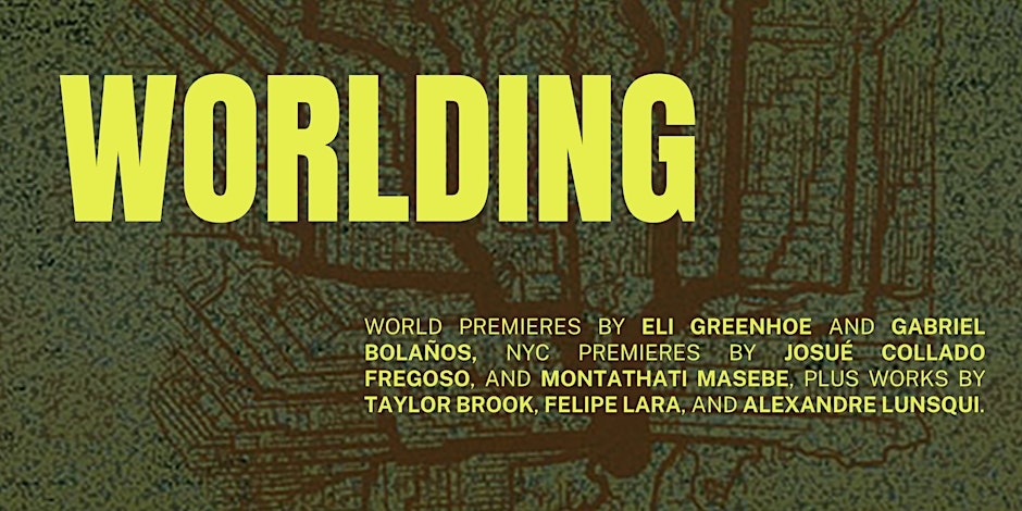 loadbang presents: Worlding