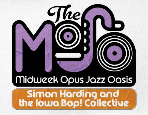 OPUS presents The MOJO - May Simon Harding &amp; the Iowa Bop! Collective