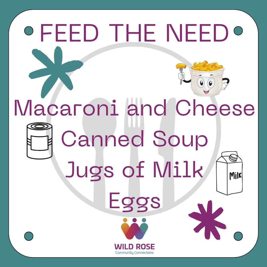 Wild Rose FoodConnexx is continuing to operate the Market through April and we could use some help with some food items.
Thanks to all of you in our community who continue to help us "Feed the Need".