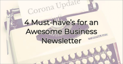4 Must-have’s for an Awesome Business Newsletter