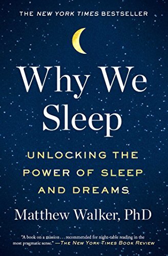 Why We Sleep Matthew Walker PhD