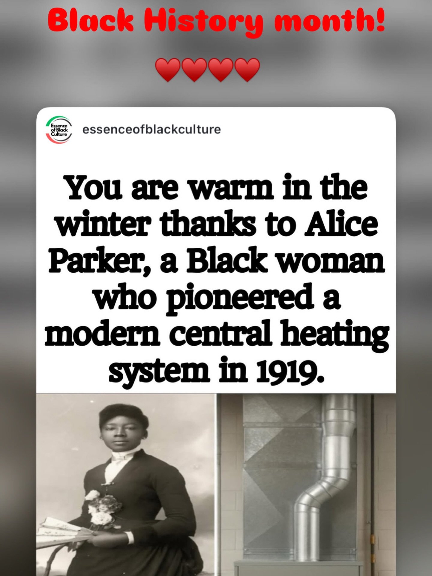 Black women have contributed profoundly to this country &mdash; often without credit, acknowledgment, or visibility.

Tonight, as you sit in warmth and comfort, remember Alice Parker, the brilliant Black woman who invented a precursor to modern centr