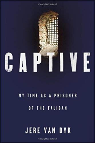 Captive – My Time as a Prisoner of the Taliban