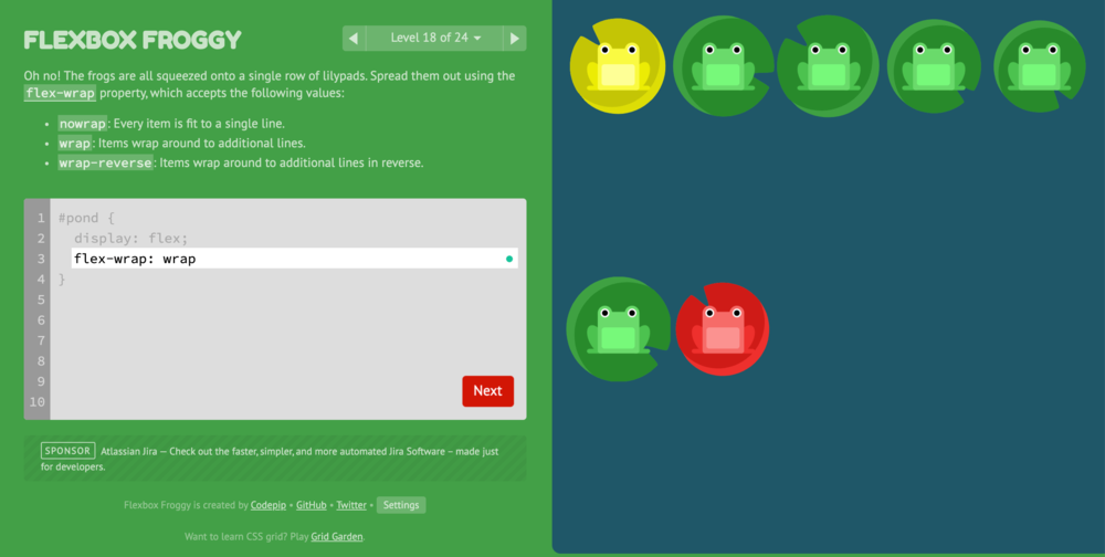 Flexbox Froggy is a free game that teaches how to use flexbox CSS rules. Move the frog to the correct lily pad.