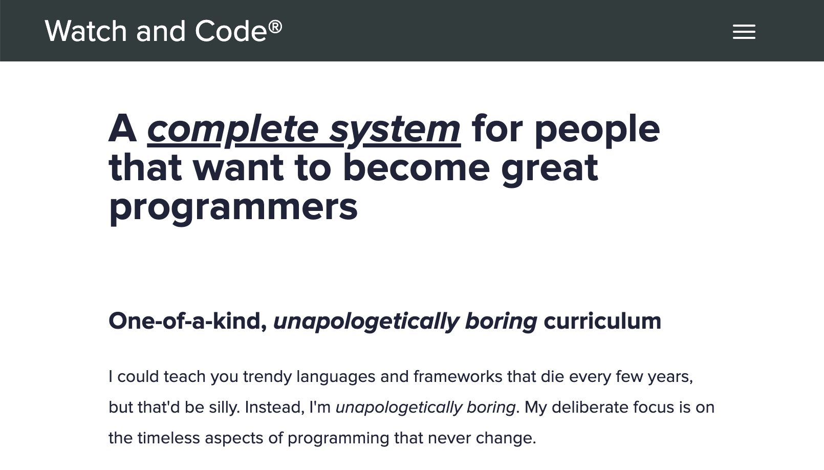 The design of the Watch and Code website is deceptively simple: plain black-and-white, and a bold claim that this learning platform aims to be “unapologetically boring”.