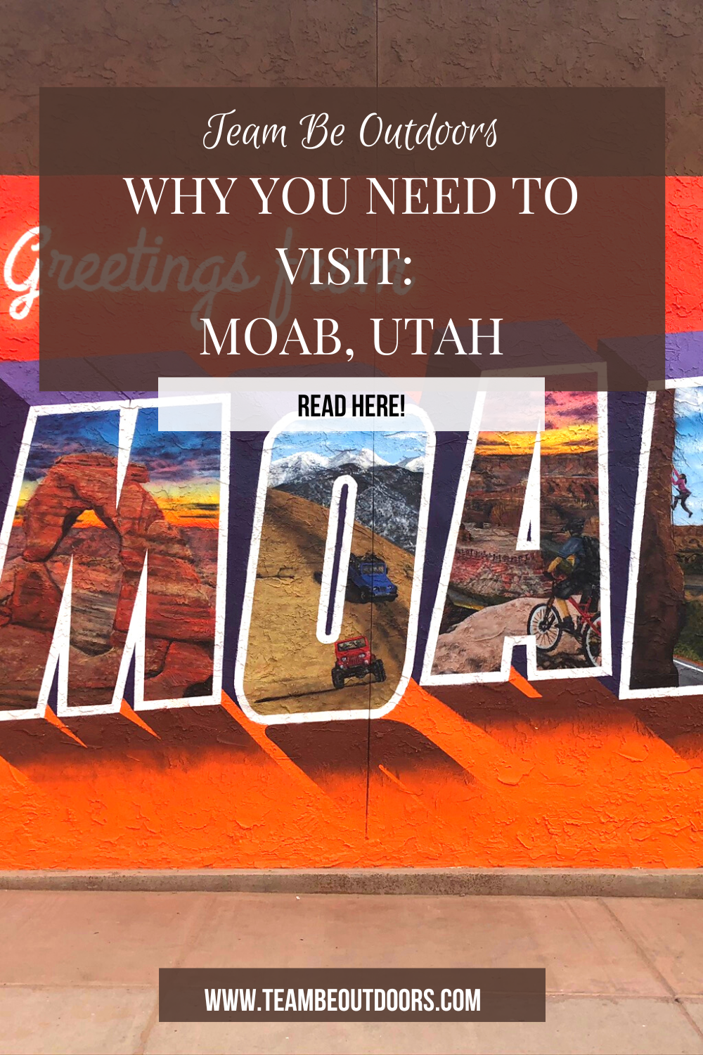 Why You Need to Visit Moab, UT