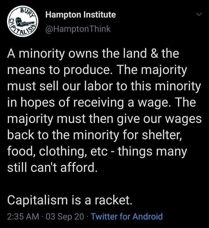 Capitalism is just as terrible in theory as it is in practice. 

#capitalism #exploitation #alienation #labor #workingclass #proletariat #capitalists #capital #bourgeoisie #oppression #wealth #class #property #privateproperty