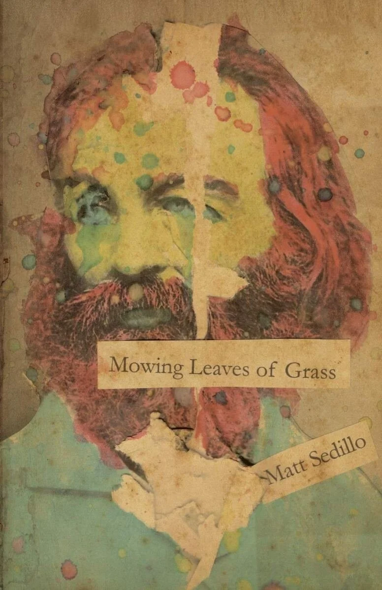 Decolonizing the American Mind: A Review of Matt Sedillo's "Mowing Leaves of Grass"