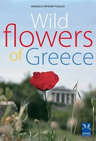 Wild Flowers of Greece by Vangelis Papiomitoglou