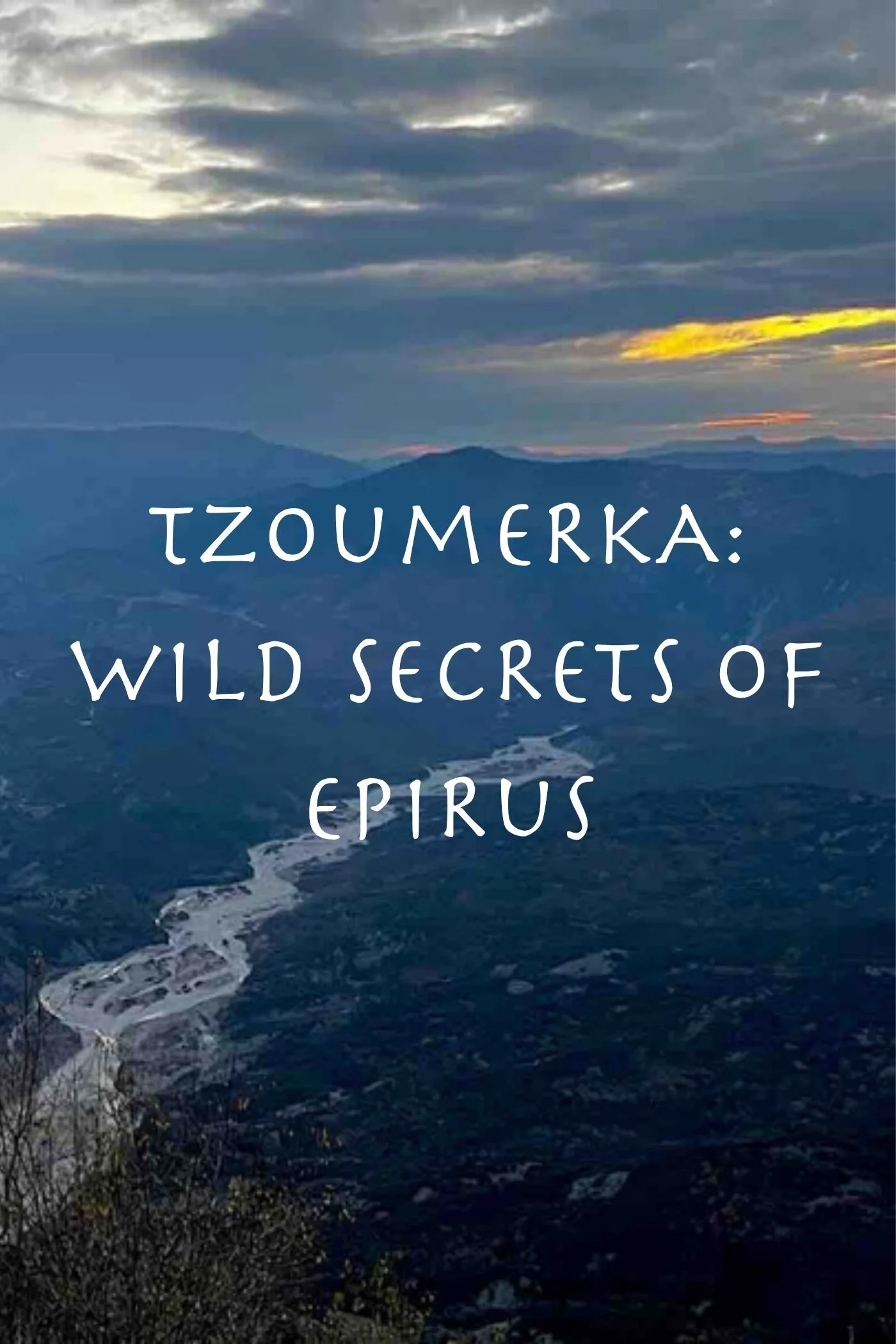 Tzoumerka: Wild Secrets of Epirus, Greece