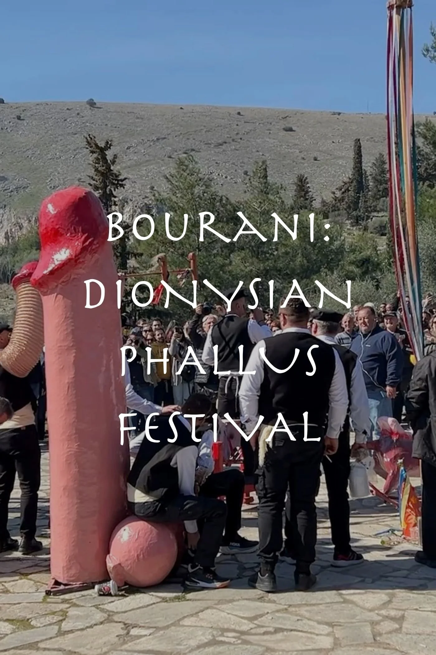 Bourani: Celebrating a Dionysian Phallus Festival in Tyrnavos