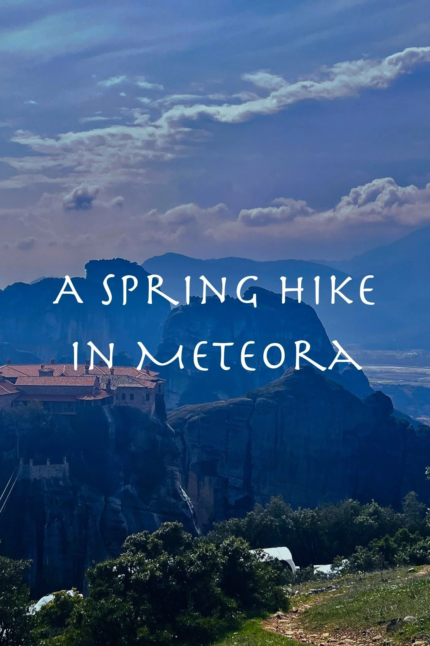 A Spring Hike in Meteora