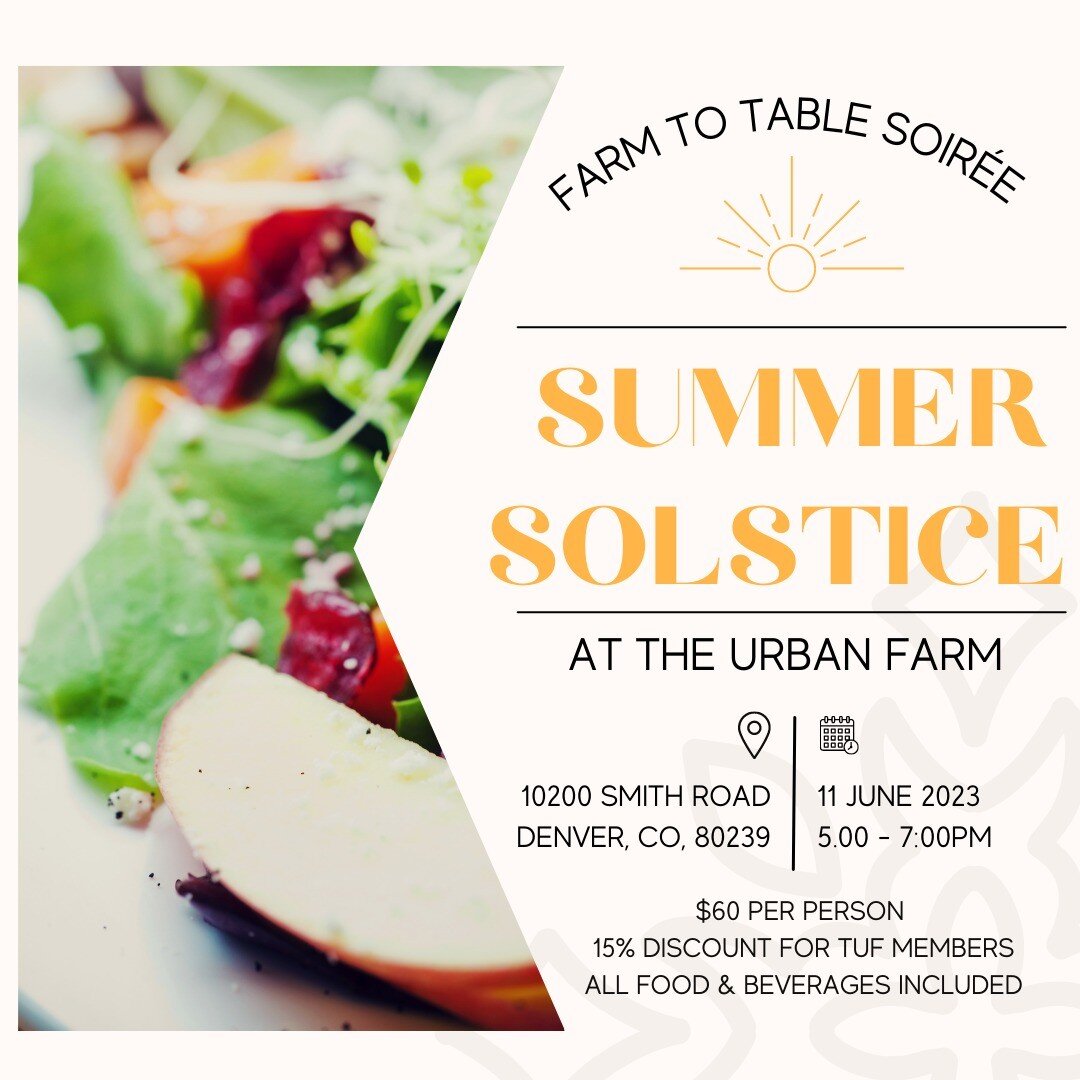 Our first of three farm to table dinners is coming up! 

Join us on the farm to welcome summer with food grown at TUF and prepared by SAME Caf&eacute;! Our first farm to table dinner of the season celebrating the summer solstice, local food, and comm