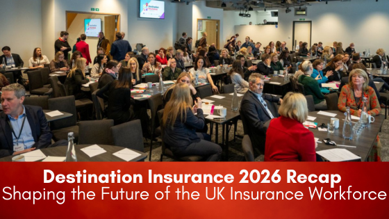 Destination Insurance 2026 Recap: Shaping the Future of the UK Insurance Workforce