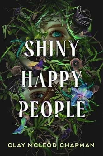 Book cover: Shiny Happy People by Clay McLeod Chapman