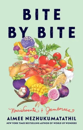 Book cover: Bite by Bite Nourishments and Jamborees by Aimee Nezhukumatathil