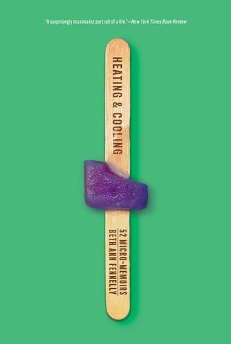 Book cover: Heating & Cooling: 52 Micro-Memoirs by Beth Ann Fennelly