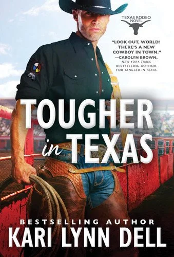 Book cover: Tougher in Texas (Texas Rodeo, 3) by Kari Lynn Dell