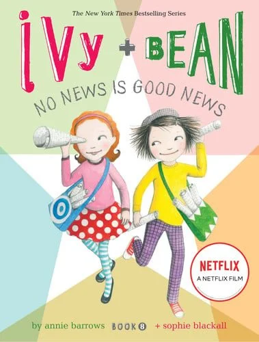 Book cover: Ivy and Bean No News Is Good News (Book 8): (Best Friends Books for Kids, Elementary School Books, Early Chapter Books) (Ivy & Bean) by Annie Barrows