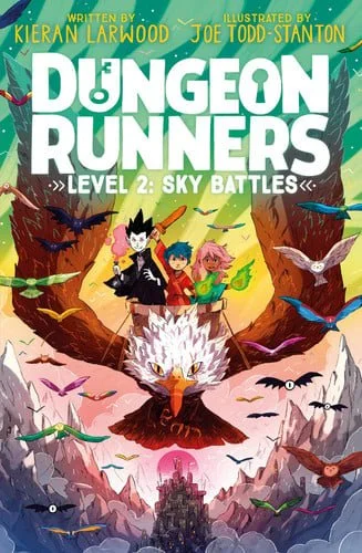 Book cover: Dungeon Runners: Level 2: Sky Battles (Dungeon Runners, 2) by Kieran Larwood