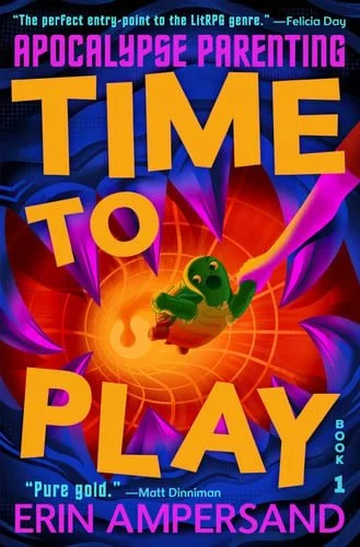 Book cover: Time to Play (Apocalypse Parenting, 1) by Erin Ampersand