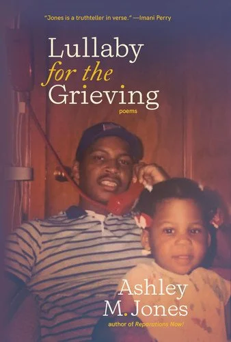 Book cover: Lullaby for the Grieving by Ashley M Jones