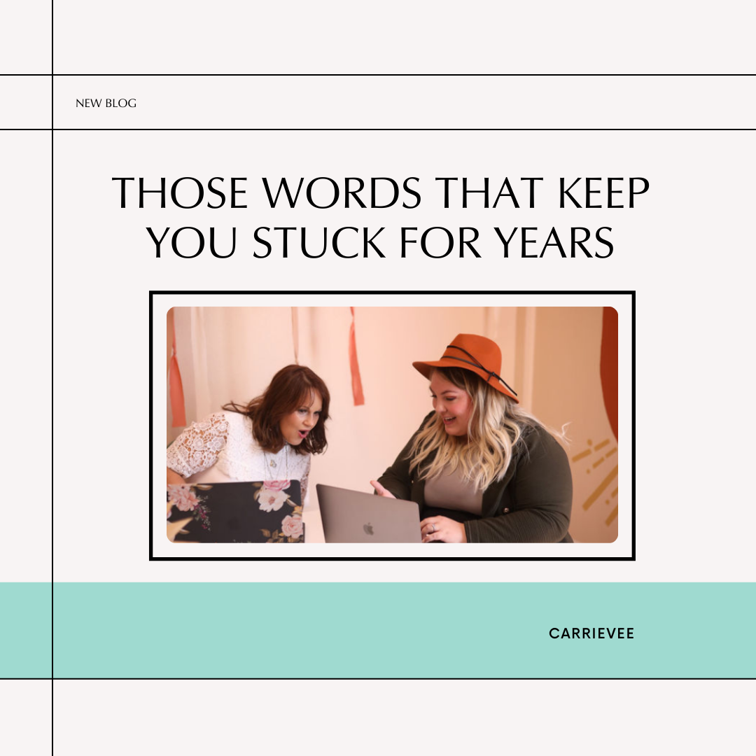 Those Words That Keep You Stuck for Years