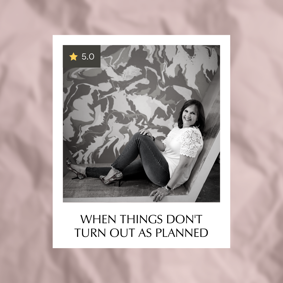 When Things Don't Turn Out as Planned