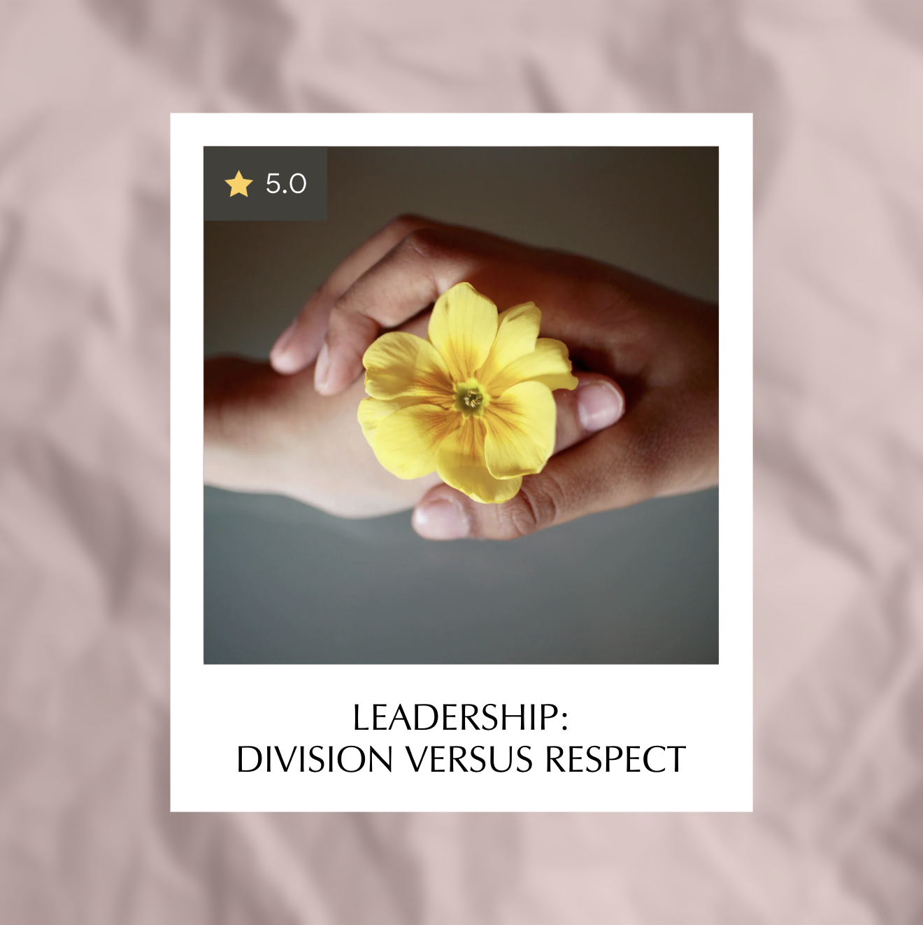 Leadership: Division Versus Respect